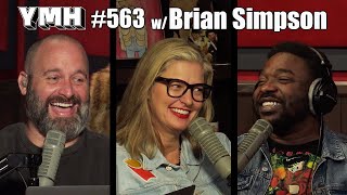 Your Moms House Podcast  Ep 563 w Brian Simpson