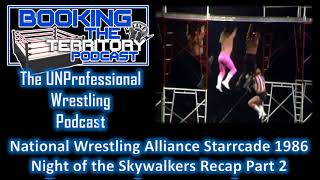 NWA Starrcade 1986 Part 2 Recap and Review on Booking The Territory Podcast