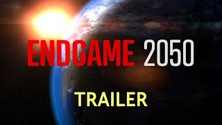 ENDGAME 2050  Trailer