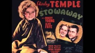 Shirley Temple Stowaway 1936 Soundtrack OST