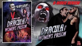 DRACULA IN A WOMENS PRISON  2017 Victoria De Mare  Horror BMovie Review