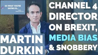 Former Channel 4 Director  Producer of ProLeave Brexit The Movie on Media Bias   Brex Snobbery