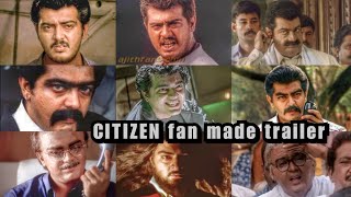Citizen  FanMade Trailer  Ajith Kumar  Meena  Nagma  Vasundhara Das  Deva  Saravana Subbiah