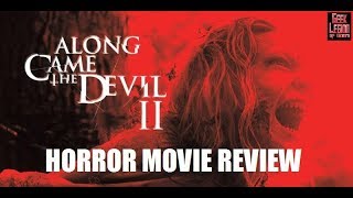 ALONG CAME THE DEVIL 2  2019 Bruce Davison  Horror Movie Review