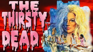 Bad Movie Review The Thirsty Dead