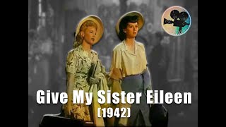 Give My Sister Eileen 1942 Comedy  OLD MOVIES IN COLOR