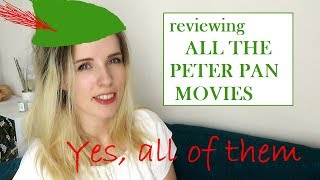 I watched ALL PETER PAN MOVIES EVER CREATED and reviewed them
