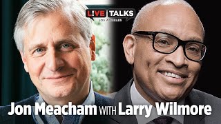 Jon Meacham in conversation with Larry Wilmore at Live Talks Los Angeles