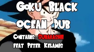 Ocean Dub Goku Black with Peter Kelamis