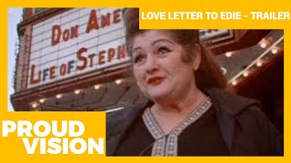 Love Letter To Edie  Trailer  PROUDVISION