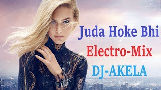 Juda Hoke Bhi DJAKELA  ElectroMix  Kalyug  Emraan Hashmi  Atif Aslam  Latest Songs 2020
