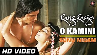 O Kamini Official Video HD  Rang Rasiya  Randeep Hooda  Rashaana Shah