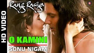O Kamini Full Video  Rang Rasiya  Randeep Hooda  Rashaana Shah