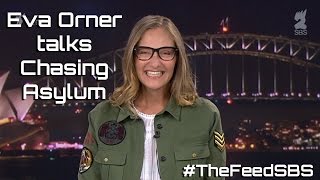 Eva Orner talks Chasing Asylum  The Feed