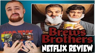 Brews Brothers Netflix Series Review
