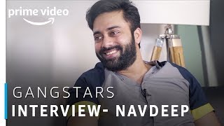 GangStars  Interview  Navdeep 2018  Telugu TV Series  Prime Exclusive  Amazon Prime Video