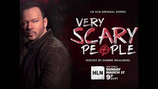 Donnie Wahlberg hosts Very Scary People  New Episodes Sundays at 9 pm ETPT on HLN