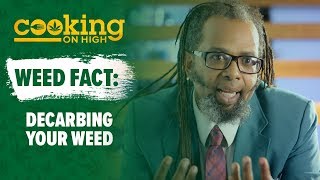 COOKING ON HIGH  Facts  Decarbing Your Weed