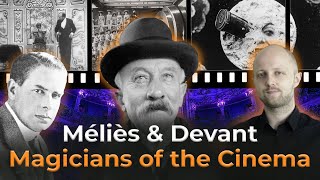 How did Magicians shape the history of Cinema Georges Mlis and David Devant History of Magic