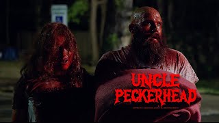Uncle Peckerhead 2020 Official Trailer