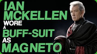 Ian McKellen Wore a BuffSuit as Magneto Actors Who Kept Their Costumes