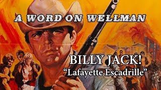 BILLY JACK Lafayette Escadrille Biker gangs  WWI fighter pilots A WORD ON WELLMAN