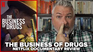 The Business of Drugs 2020 Netflix Documentary Series Review