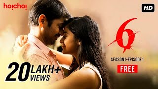 Six   S01E01  Cant Stay With You Anymore  Free Episode  Hoichoi Originals