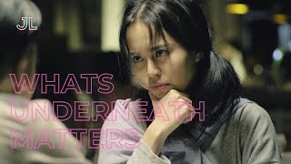 Whats Underneath Matters Short Film by James Lee
