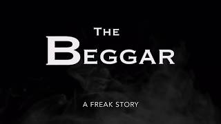 The Beggar A Freak Story Short 2017