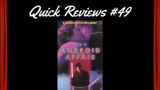 Quick Reviews 49 The Android Affair 1995