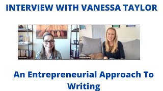 Interview With Vanessa Taylor  Taking the Entrepreneurial Approach To Writing
