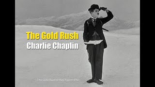 Charlie Chaplin  Chilkoot Pass  The Lone Prospector  The Gold Rush