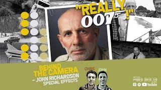 Behind the camera  John Richardson special effects interview