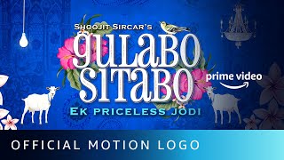 Gulabo Sitabo  Motion Logo  Amitabh Bachchan Ayushmann Khurrana  Shoojit Sircar  12th June