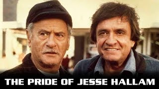 The Pride of Jesse Hallam 1981  English Drama Movie  Johnny Cash Brenda Vaccaro