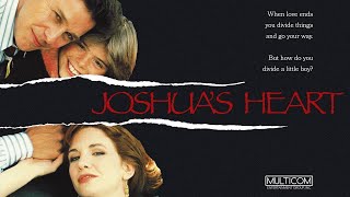 Joshuas Heart  Full Movie  Melissa Gilbert  Tim Matheson  Matthew Lawrence  Lisa Eilbacher