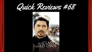 Quick Reviews 68 In a Class of His Own 1999