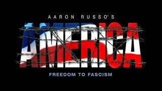 America Freedom To Fascism  2006 Documentary by Aaron Russo