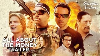 All About The Money Trailer  Casper Van Dien Danny Trejo Comedy Crime Movie HD