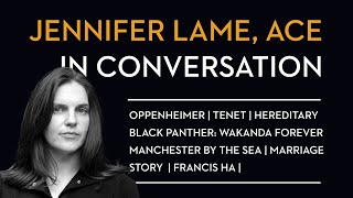 In conversation with Editor Jennifer Lame ACE Christopher Nolans Editor for Oppenheimer and Tenet