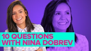 Nina Dobrev Reveals 10 Secrets About Her Fam