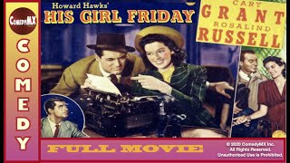 Cary Grant Rosalind Russell His Girl Friday  1941  Full Movie