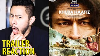 KHUDA HAAFIZ  Vidyut Jammwal  Shivaleeka Oberoi  Faruk Kabir  Trailer Reaction  Jaby Koay