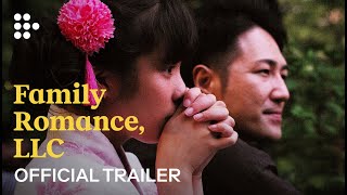 FAMILY ROMANCE LLC  Official Trailer  HandPicked by MUBI