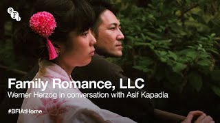 BFI at Home  Family Romance LLC director Werner Herzog in conversation with Asif Kapadia