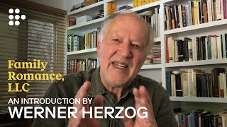 Werner Herzog Introduces FAMILY ROMANCE LLC  HandPicked by MUBI