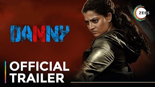 Danny  Official Trailer  A ZEE5 Exclusive  Premieres August 1 On ZEE5