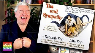 CLASSIC MOVIE REVIEW Vincente Minnellis TEA AND SYMPATHY Steve Hayes Tired Old Queen at the Movies