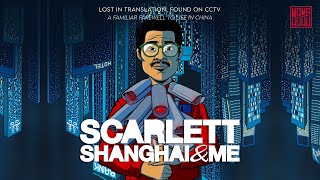 Scarlett Shanghai  Me  Short Film